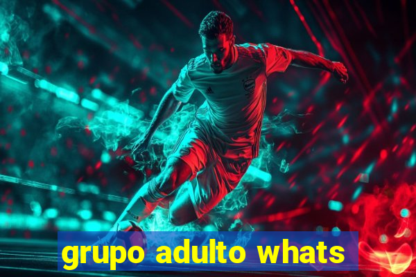 grupo adulto whats